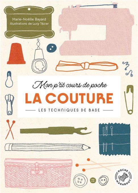 Livre Mon p'tit cours de poche - La couture - Les techniques de base