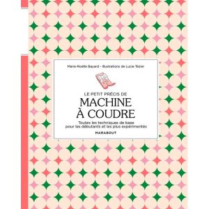 le petit precis de machine a coudre marie noelle bayard